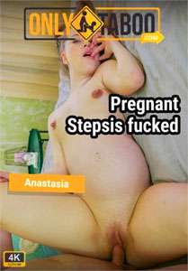 Anastasia: Pregnant Stepsister Fucked (Only Taboo)