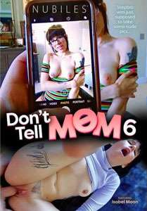 Don’t Tell Mom Vol. 6 (Nubile Films)