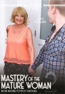 Mastery of The Mature Woman Vol. 2 (Mature XXX)