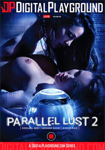 Parallel Lust Vol. 2 (Digital Playground)