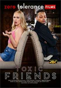 Toxic Friends (Zero Tolerance)