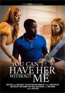 You Can’t Have Her Without Me (Pure Taboo)